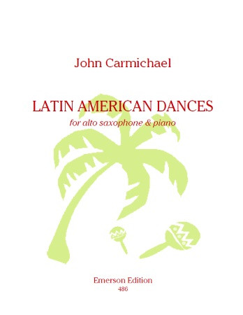 Carmichael Latin American Dances: Alto Sax & Piano