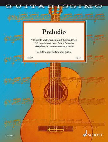 Guitarissimo - Preludio 130 Easy Concert Pieces From 6 Centuries For Guitar (easy)