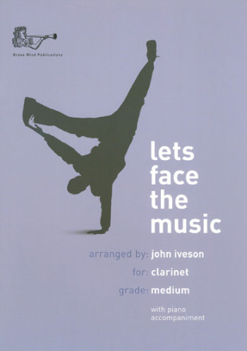 Lets Face The Music: Clarinet & Piano (Iveson) (Brasswind)