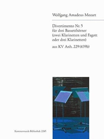 Divertimento No.5 K229: Clarinet Or Bassethorn Trio