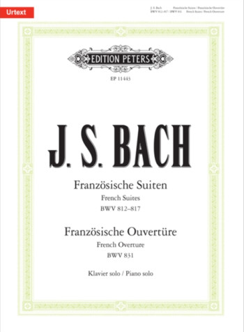 French Suites (6) Bwv812-Bwv817& French Overture BWV831: Piano  (Peters)