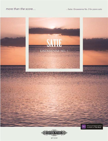 More Than The Score... Satie Gnossienne No 3 Solo Piano (Peters)