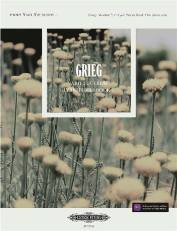 More Than The Score... Grieg: Arietta From Lyric Pieces Book 1 Solo Piano (Peters)