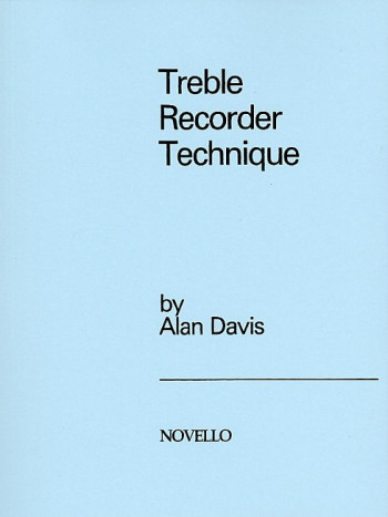 Treble Recorder Technique By Alan Davis