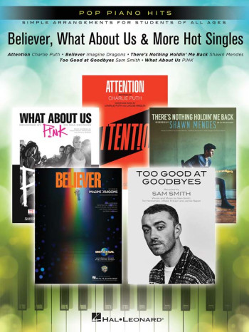 Pop Piano Hits: Believer, What About Us & More Hot Singles: Piano Vocal & Guitar