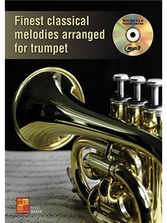 Finest Classical Melodies Arranged For Trumpet: Book & CD (K Baker)
