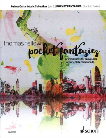 Pocket Fantasies: 37 Miniatures For Solo Guitar (Fellow)