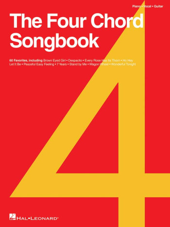 The Four Chord Songbook: 60 Favourites Piano Vocal & Guitar