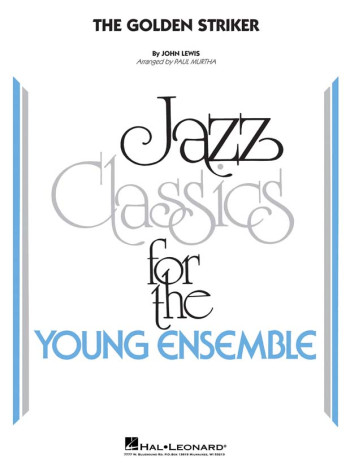 Young Jazz Classics: The Golden Striker: Jazz Ensemble Score & Parts