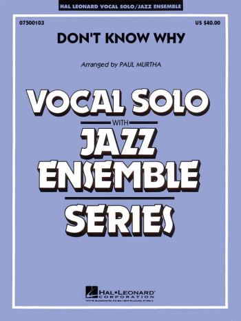 Vocal Jazz Ensemble: Don't Know Why: Score & Parts (Norah Jones)