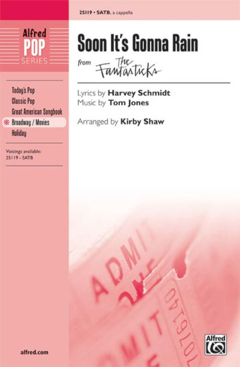 Soon It's Gonna Rain From The Fantasticks: A Cappella SATB
