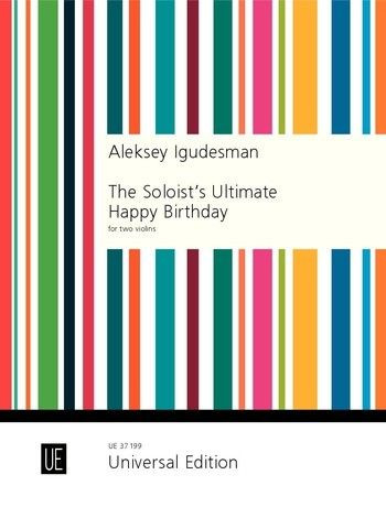 The Soloist's Ultimate Happy Birthday For Two Violins (Igudesman)