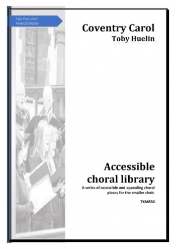 Coventry Carol SAB Choir (Toby Huelin)
