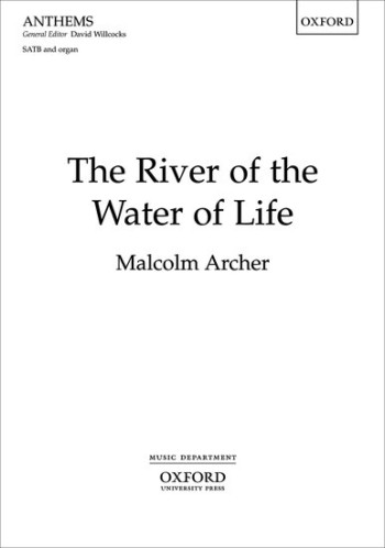 The River Of The Water Of Lifel SATB & Organ (OUP)