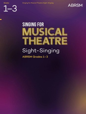 ABRSM Singing For Musical Theatre Sight-Singing: Grades 1-3