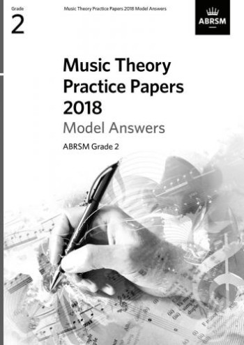 ABRSM Music Theory Practice Papers 2018 Model Answers Grade 2