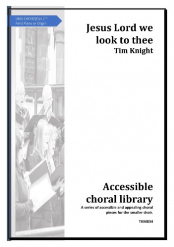 Jesus Lord We Look To Thee: Vocal: Unison Choir (Knight)