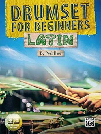 Drumset For Beginners: Latin Book & Online Audio (Hose)