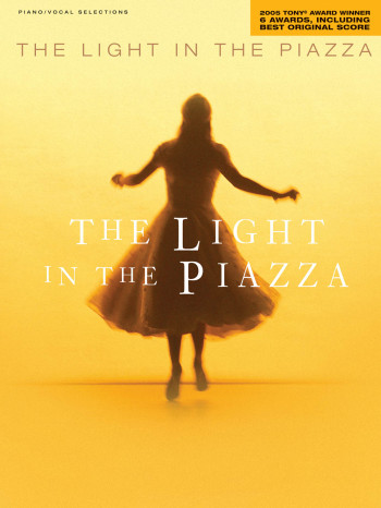 The Light In The Piazza: Piano Vocal Guitar