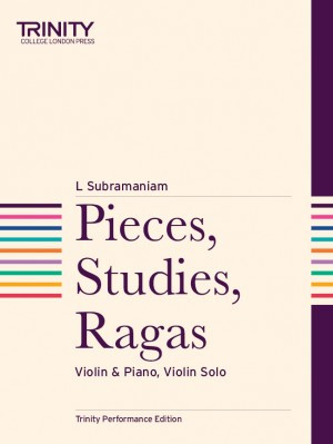 Pieces Studies Ragas: Violin & Piano (Trinity Performance Edition)