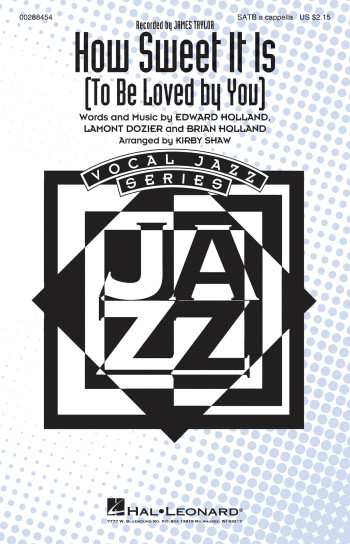 How Sweet It Is (To Be Loved By You): Vocal: SATB A Cappella (Kirby Shaw)