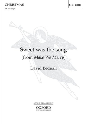 Sweet was the song: SS & organ (OUP)