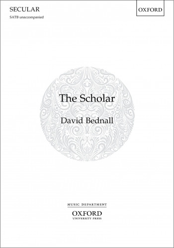 The Scholar: SATB : Vocal score (OUP)
