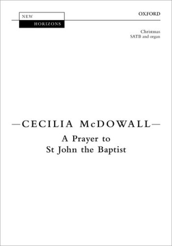 A Prayer to St John the Baptist: SATB and organ (OUP)