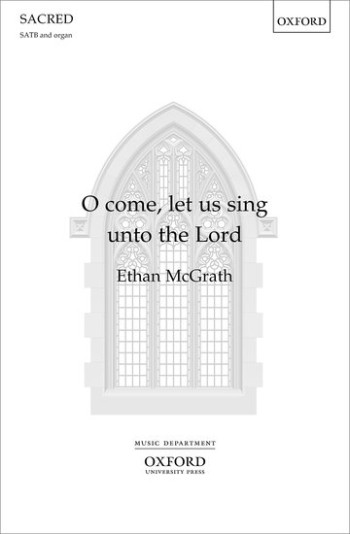 O come, let us sing unto the Lord: SATB & organ