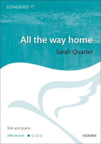 All the way home: SSA & piano (OUP)
