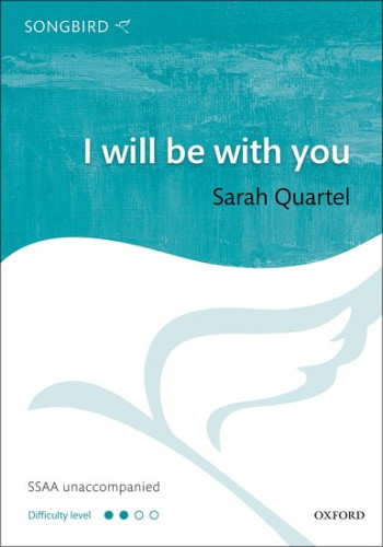 I will be with you: Vocal SSAA (OUP)