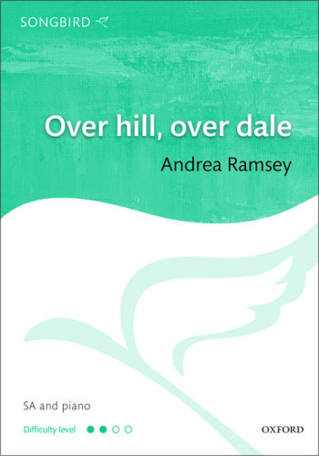 Over hill, over dale: SA and piano (OUP)