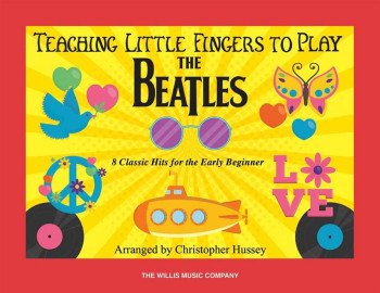 Teaching Little Fingers To Play: Beatles: Piano (arr Hussey)