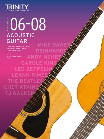 Trinity College London Acoustic Guitar Exam Pieces From 2020 Grades 6-8