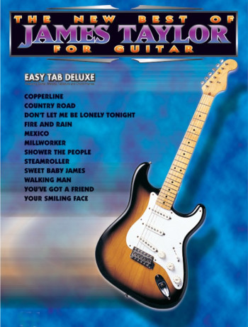 The New Best Of James Taylor For Guitar Easy TAB Deluxe Book