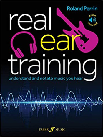 Real Ear Training: Understand And Notate Music You Hear (Perrin)