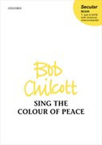 Sing The Colour Of Peace: Tenor Solo And SATB [with Divisions] Unaccompanied (OUP)