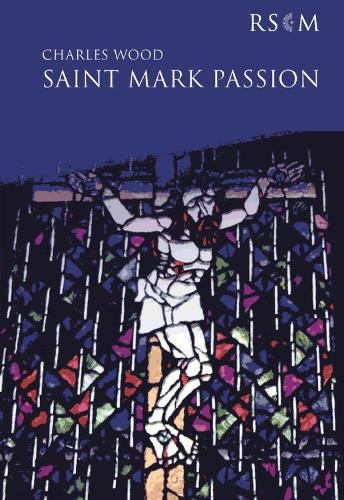 St Mark Passion Vocal Score (RSCM)