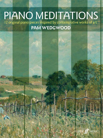 Piano Meditations: 12 Original Piano Pieces Inspired By Contemplative Works Of Art  (Wedgw