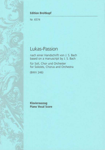 St. Lucas Passion (BWV 246) Vocal Score (Breitkopf)