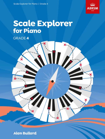 ABRSM Scale Explorer For Piano Grade 4