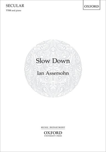 Slow Down: TTBB & Piano (OUP)
