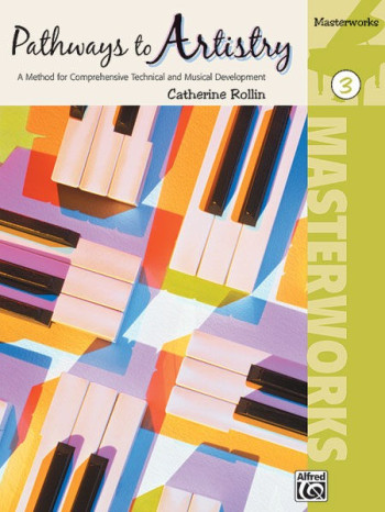 Pathways To Artistry: Masterworks: Book 3 (Rolin)