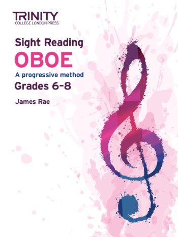 Trinity College London: Sight-Reading Oboe Grade 6-8