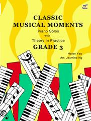 Classic Musical Moments: Piano Solos With Theory In Practice: Grade 3