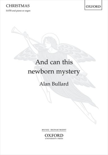 And Can This Newborn Mystery: Vocal Satb & Piano (OUP)