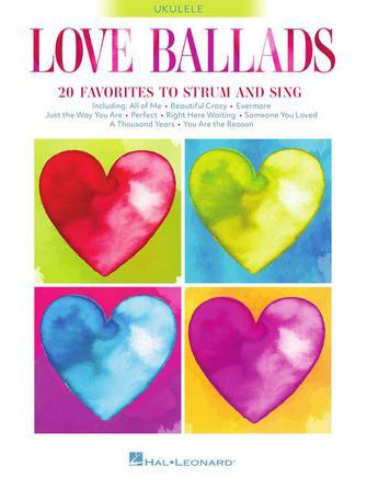 Love Ballads: 20 Favourites To Strum & Sing: Ukulele