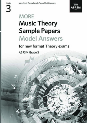 ABRSM More Music Theory Sample Papers Model Answers: Grade 3 (2020)