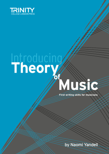 Trinity College London Introducing Theory Of Music: First Writing Skills For Musicians