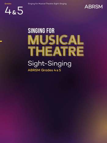 ABRSM Singing For Musical Theatre Sight-Singing: Grades 4-5